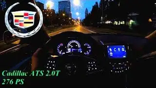 2014 Cadillac ATS 2.0T 276 PS TOPSPEED NIGHT POV DRIVE FRANKFURT (60 FPS)