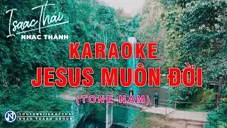 Jesus Muôn Đời Karaoke Tone Nam Bản Chuẩn - Isaac Thái