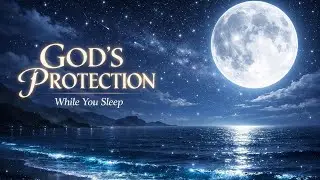 Sleep in God's Arms 🌌 Protection & Healing Sleep Music | Prayers for Anxiety (Delta Waves)