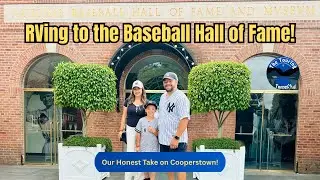 RVing New York | Was the Baseball Hall of Fame Worth It? ⚾️ Our Honest Review! | Ep 53