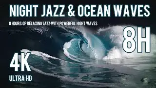 8 Hour Night Jazz & Ocean Waves for Deep Sleep &bull; No Interruptions