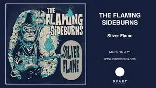 The Flaming Sideburns: Silver Flame (Official Audio)