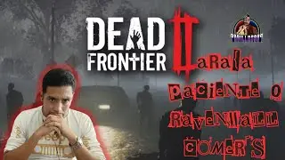 🔴 Dead Frontier 2 en VIVO 🔴Mansi&oacute;n🕷 de Mara y Laboratorio ☣