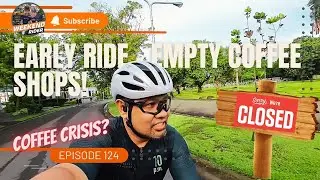 WHY NO COFFEE SHOPS OPEN EARLY FOR CYCLIST? | 07 SEPT 2025 | WR EP 124