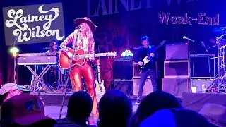 Lainey Wilson - Weak End (Live in Nashville)