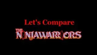 Let's Compare ( The Ninja Warriors )