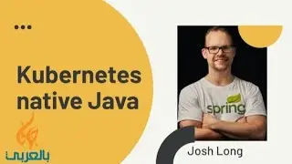 Kubernetes Native Java - Josh Long