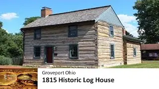 Review of the 1815 Historic Log House in Groveport Ohio - Inside and out