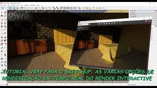 Tutorial VRAY para SketchUp: Op&ccedil;&otilde;es de Renderiza&ccedil;&atilde;o em Tempo Real do Render Interactivo