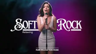 Smooth Soft Rock Power Ballads – Relaxing Guitar & Soulful Rock