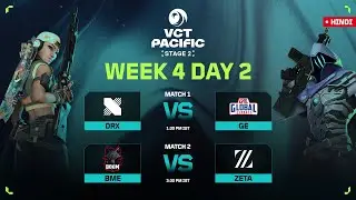 [HINDI] DRX VS GE | VCT PACIFIC - Stage 2 | Week 4 Day 2