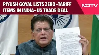 Piyush Goyal Lists Zero-Tariff-Items In India-US Trade Agreement