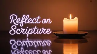 Our Daily Advent Scripture Reading and Reflection