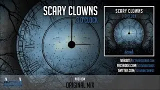 Scary Clowns - 3 O'Clock - Official Preview (Activa Records) (ACTDIG079)