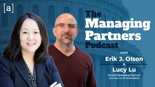 Lucy Lu - The Managing Partners Podcast