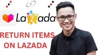 HOW TO RETURN ITEMS ON LAZADA FOR A REFUND ONLINE 2025! FULL GUIDE