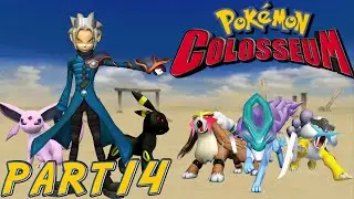 Pok&eacute;mon Colosseum (NGC) FIRST PLAYTHROUGH *PART 14* - THE UNDER COLOSSEUM