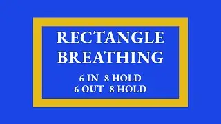 Rectangle Breathing — 6 In / 8 Hold / 6 Out / 8 Hold | Deep Relaxation Animation