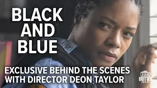 Black and Blue: EXCLUSIVE Behind the Scenes with Director Deon Taylor | Extra Butter