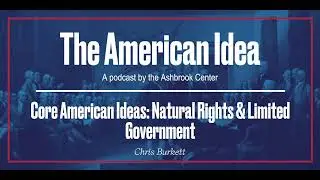Natural Rights & Limited Government | Core American Ideas