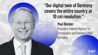 How Germany&rsquo;s Digital Twin is Transforming Climate and Risk Management | GWF 2025