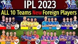 IPL 2023 - All Teams Foreign Players | All Teams Overseas Players IPL 2023 |IPL 2023 Foreign Players