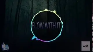 AMD - FLOW WITH IT
