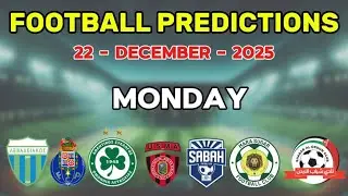 FOOTBALL PREDICTIONS TODAY DECEMBER 22, 2025 | TODAY&rsquo;S SAFE SELECTIONS | BETTING 