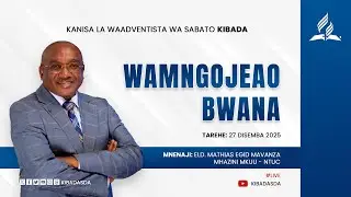 🔴#LIVE: Raha ya Sabato - IBADA KUU || Eld. Mathias  Mavanza || 27 Disemba 2025 || Kibada SDA Church