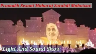 Light And Sound Show At Pramukh Swami Maharaj Satabdi Mahotsav #Light&soundshow #PMS100 #Religion