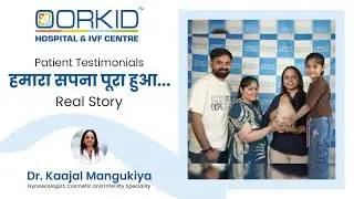 Real Patient Experience After Delivery at Oorkid Hospital Surat | Success Story & Review | Dr Kaajal
