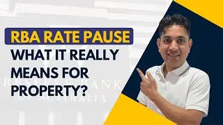 What the RBA Rate Pause Really Means for Property Buyers in Australia | RBA Pause Explained
