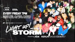 HIGH CLOUD ENTERTAINMENT Presents &lsquo;LIGHT UP IN THE STORM&rsquo; Powered by JOOX [TEASER RERUN WEEK 1]