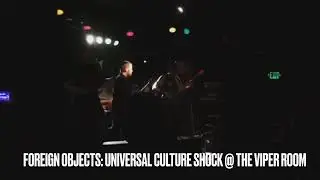Performing with Foreign Objects (Universal Culture Shock)