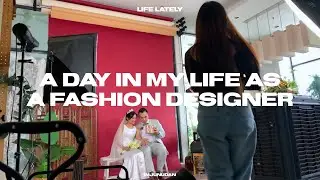 KL DIARIES: DAY IN MY LIFE AS A FASHION DESIGNER