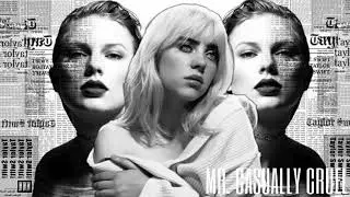 Taylor Swift & Billie Eilish - Look What You Made Me Do / Oxytocin (Mashup)