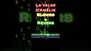 Slowed+Reverb Piano: La valse d'Am&eacute;lie #pianocover #slowedandreverb #ambientpiano #yanntiersen