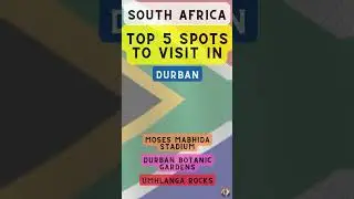 Top 5 Spots to Visit in Durban (South Africa)
