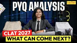 CLAT 2027 PYQ Analysis 🔥 5 Years of Previous Year Questions | Predict the Next Paper