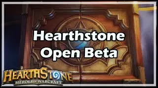 [Hearthstone] Hearthstone Open Beta
