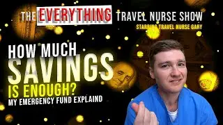 How much money do I need in an Emergency Fund? How to save as a Travel Nurse!