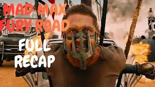 Mad Max: Fury Road Breakdown - Why It&rsquo;s a Non-Stop Thrill Ride (Full Recap)