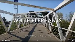 Architectural Follies Ep 11 -  White Elephants (Ontario Place, Toronto Waterfront)