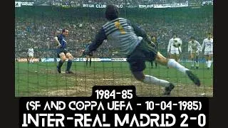 1984-85 (SF And Coppa UEFA - 10-04-1985) INTER-Real Madrid 2-0 [Brady(R),Altobelli] Sintesi Rai