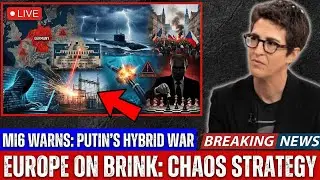 MI6 WARNS Putin Is Stalling &mdash; Hybrid Attacks Push Europe to Brink