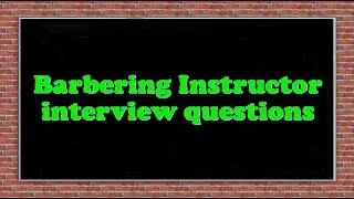 Barbering Instructor interview questions
