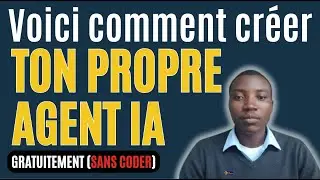 Agents IA #03 &mdash; Comment cr&eacute;er ton propre Agent IA gratuitement (sans coder)