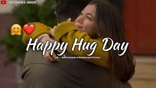 Hug Day Status 2026 🤗❤️ | Hug Day Status | Happy Hug Day Whatsapp Status