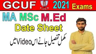 MA, MSc and M.Ed Date sheet gcuf 2021