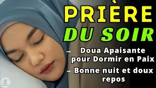 Cette Prière du Soir Peut Apporter Protection et Abondance dans Votre Vie